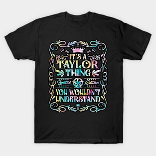 It's A Taylor Thing You Wouldn't Understand Retro Tie Dye 80s T-Shirt